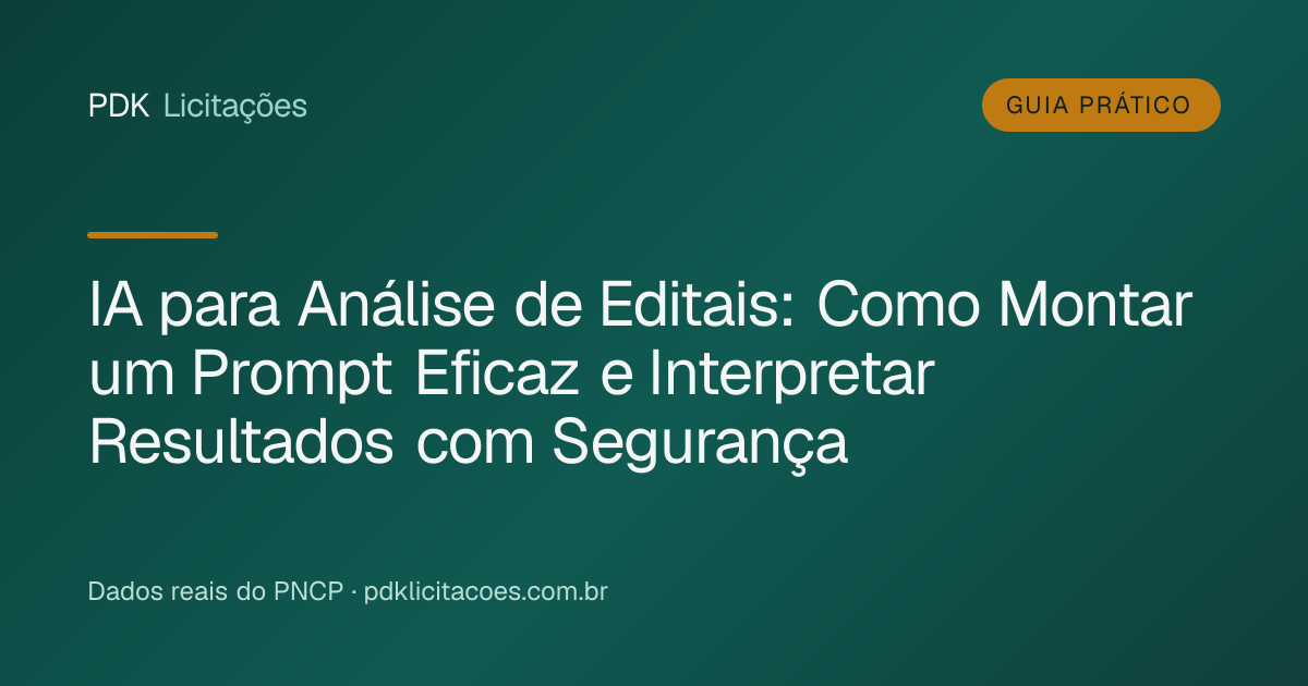 IA para Análise de Editais: Como Montar um Prompt Eficaz e Interpretar Resultados com Segurança